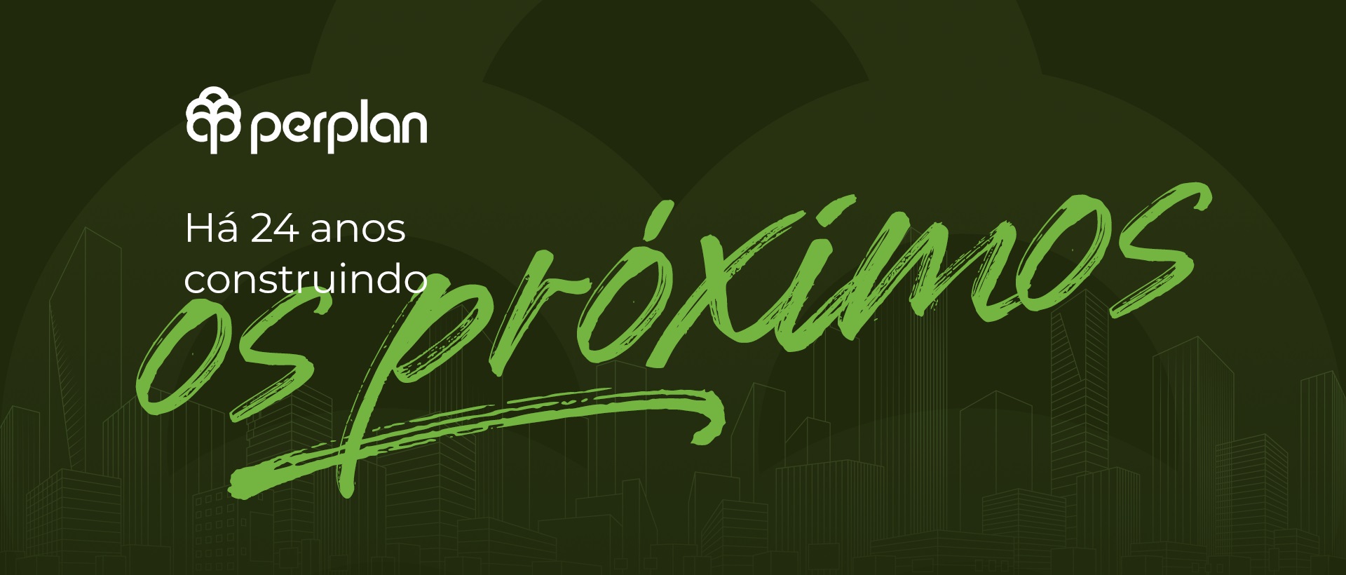 Há 24 anos construindo os próximos